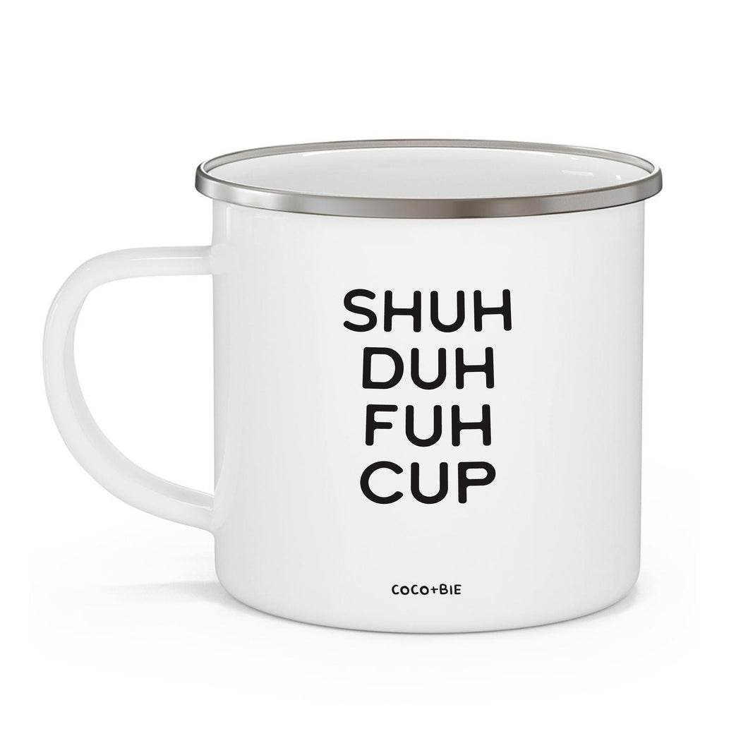 Shuh Duh Fuh Cup Campfire Style 12 oz Enamel Mug